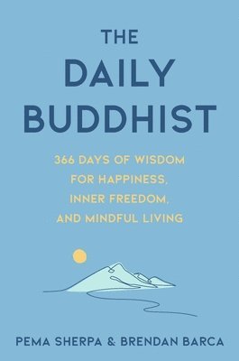 Pema Sherpa, Brendan Barca - The Daily Buddhist, Inbunden