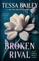 Tessa Bailey - Broken Rival, Inbunden