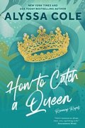 How to Catch a Queen
