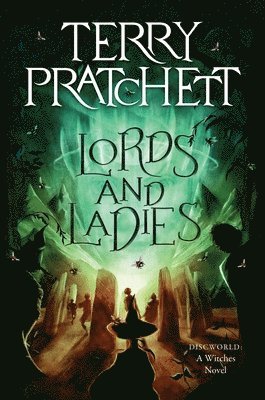 Terry Pratchett - Lords and Ladies: A Discworld Novel, Häftad
