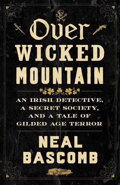 Neal Bascomb - Over Wicked Mountain, Inbunden
