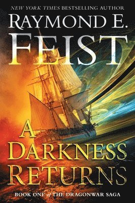 Raymond E. Feist - A Darkness Returns: Book One of the Dragonwar Saga, Häftad