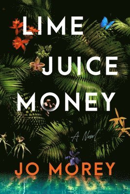Jo Morey - Lime Juice Money, Häftad