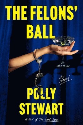 Polly Stewart - The Felons' Ball, Häftad