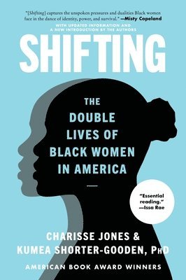 Charisse Jones, Kumea Shorter-Gooden - Shifting: The Double Lives of Black Women in America, Häftad