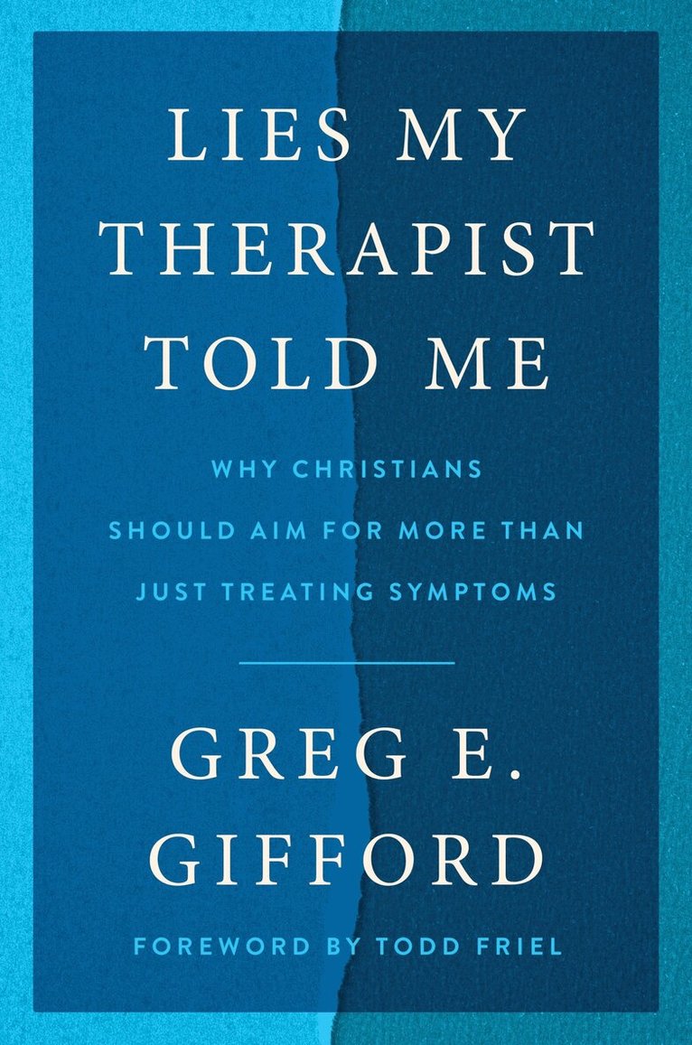 Greg E. Gifford - Lies My Therapist Told Me, Inbunden