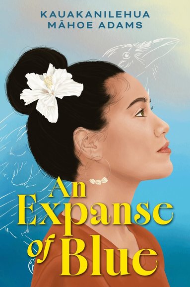 Kauakanilehua Mahoe Adams - Expanse of Blue, Inbunden