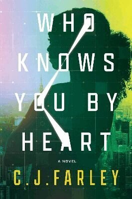C. J. Farley - Who Knows You by Heart, Inbunden