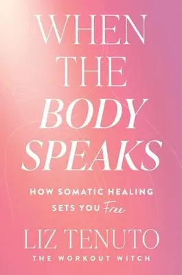 When the Body Speaks: How Somatic Healing Sets You Free