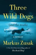 Three Wild Dogs (And The Truth)