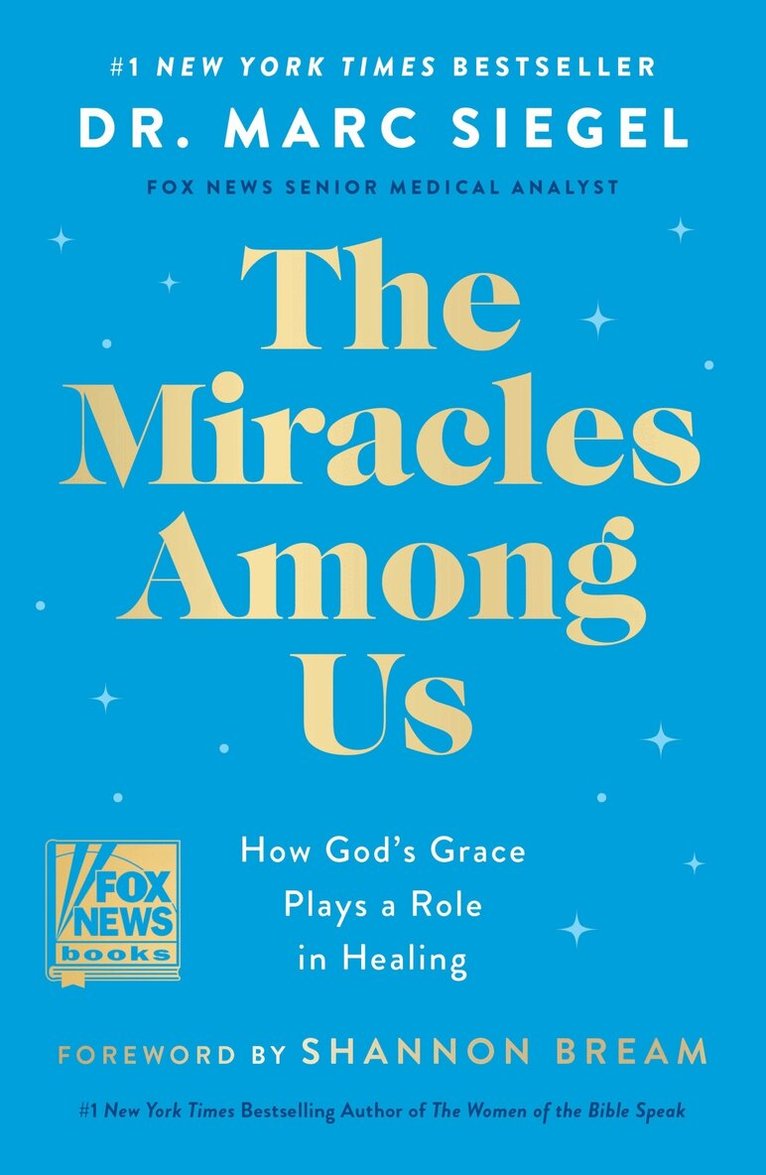 Dr. Marc Siegel - Miracles Among Us, Inbunden