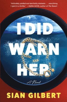 Sian Gilbert - I Did Warn Her, Inbunden
