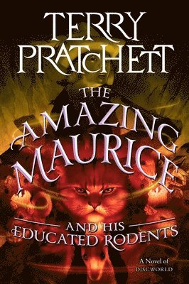 Terry Pratchett - The Amazing Maurice and His Educated Rodents, Häftad