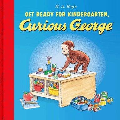 H. A. Rey - Get Ready for Kindergarten, Curious George, Inbunden