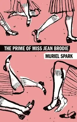 Muriel Spark - The Prime of Miss Jean Brodie, Häftad