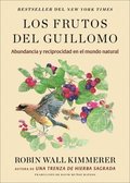 Los Frutos del Guillomo: Abundancia Y Reciprocidad En El Mundo Natural the Serviceberry: Abundance and Reciprocity in the Natural World (Spanish Editi