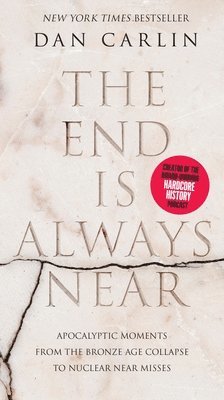 Dan Carlin - The End Is Always Near Intl, Pocket