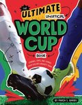 Ultimate Unofficial World Cup Book