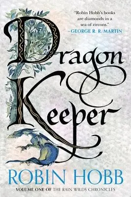 Dragon Keeper: Volume One of the Rain Wilds Chronicles