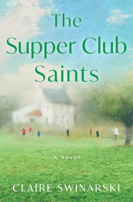Claire Swinarski - The Supper Club Saints, Inbunden