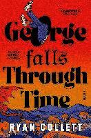 Ryan Collett - George Falls Through Time, Häftad