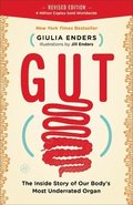 Gut: The Inside Story of Our Body's Most Underrated Organ