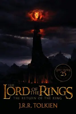 The Return of the King 25th Anniversary [Movie Tie-In]: Being the Third Part of the Lord of the Rings