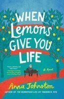 Anna Johnston - When Lemons Give You Life, Häftad