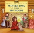 Winter Days in the Big Woods Picture Book