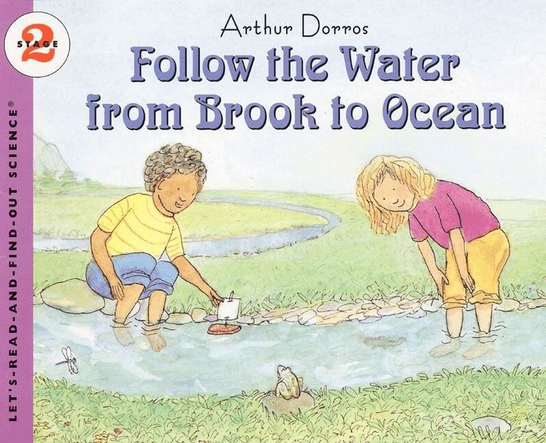 Arthur Dorros - Follow the Water From Brook to Ocean, Häftad