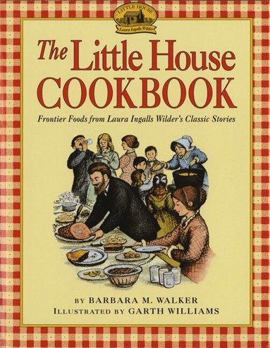 Barbara M. Walker - Little House Cookbook, Häftad