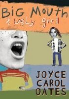 Joyce Carol Oates - Big Mouth & Ugly Girl, Häftad