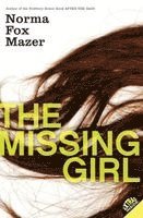 Norma Fox Mazer - The Missing Girl, Häftad. Tillgänglighet: Lägg i varukorg