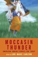 Lori Marie Carlson - Moccasin Thunder, Inbunden