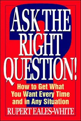 Rupert Eales-White - Ask The Right Question, Häftad. Tillgänglighet: Lägg i varukorg