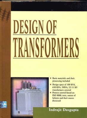 INDRAJIT DASGUPTA - Design of Transformers, Inbunden