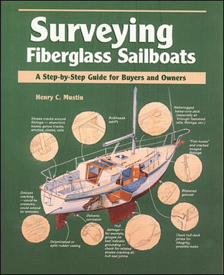 Henry Mustin - Surveying Fiberglass Sailboats: A Step-by-Step Guide for Buyers and Owners, Häftad
