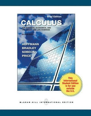 Calculus for Business, Economics, and the Social and Life Sciences, Brief Version (Int'l Ed) av Laurence Hoffmann