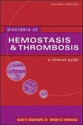 Disorders  of Hemostasis & Thrombosis:  A  Clinical Guide, Second Edition