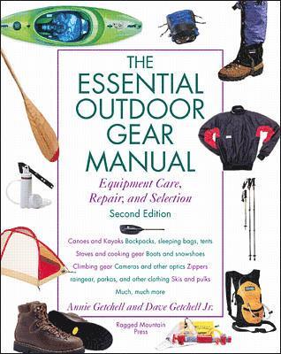 Essential Outdoor Gear Manual: Equipment Care, Repair, and Selection av Annie Getchell