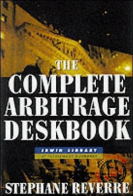 Stephane Reverre - Complete Arbitrage Deskbook, Inbunden. Tillgänglighet: Lägg i varukorg
