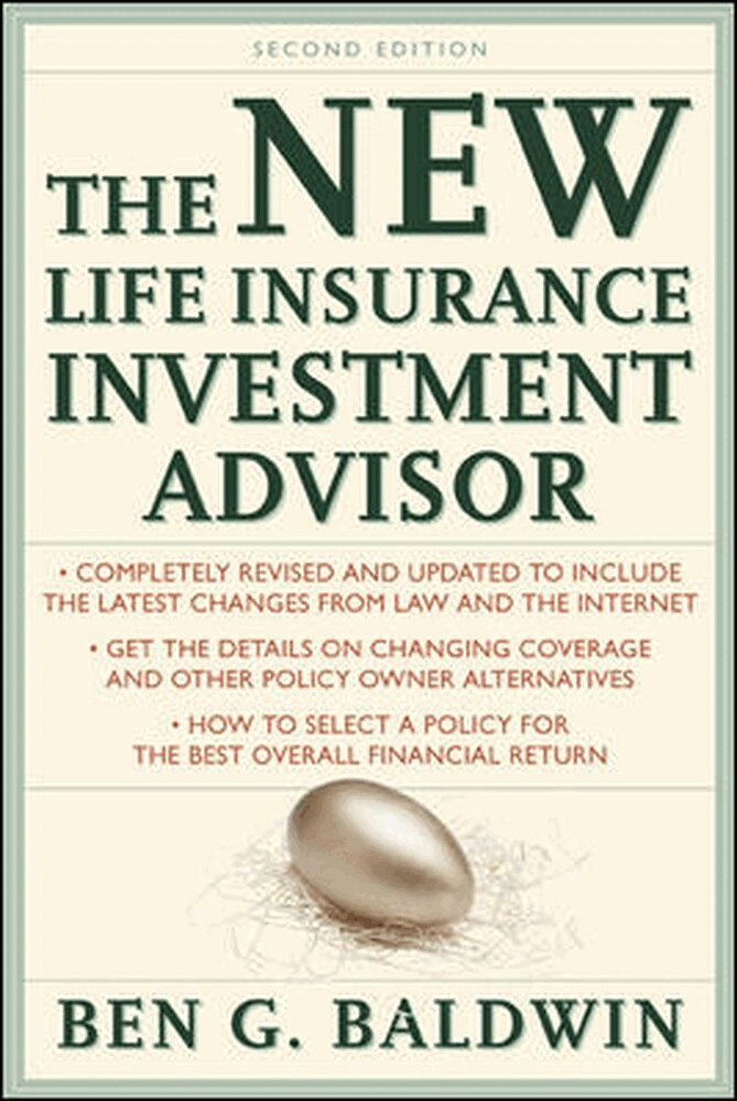 Ben Baldwin - New Life Insurance Investment Advisor: Achieving Financial Security for You and your Family Through Today's Insurance Products, Inbunden