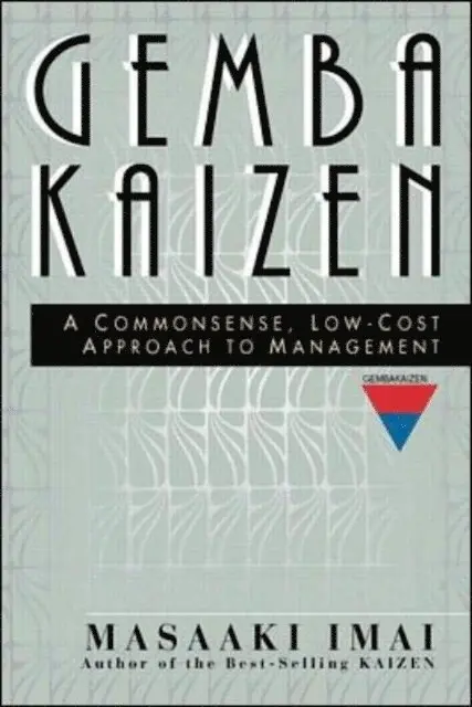 Masaaki Imai - Gemba Kaizen: A Commonsense, Low-Cost Approach to Management, E-bok. Tillgänglighet: Lägg i varukorg
