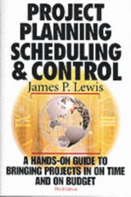 James P. Lewis - Project Planning,  Scheduling & Control, 3rd Edition, E-bok
