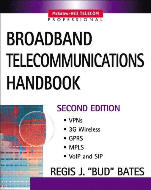 Regis J. Bates - Broadband Telecommunications Handbook, E-bok. Tillgänglighet: Lägg i varukorg