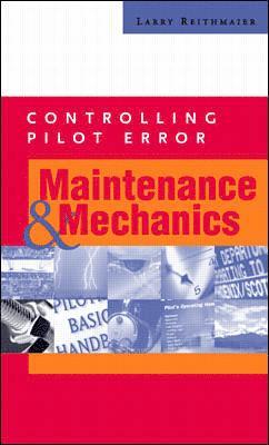 Larry Reithmaier - Controlling Pilot Error: Maintenance and Mechanics, Häftad