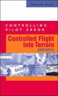 Controlling Pilot Error: Controlled Flight Into Terrain (CFIT/CFTT)