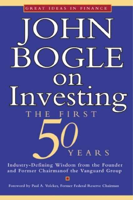 John C. Bogle - John Bogle on Investing: The First 50 Years, E-bok