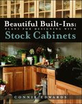 Beautiful Built-ins:  Plans for Designing with Stock Cabinets