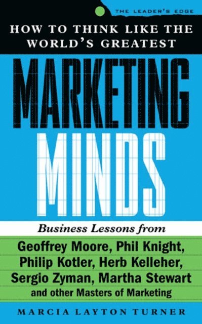 Marcia Layton Turner - How to Think Like the World's Greatest Marketing Minds, E-bok